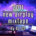 2011 New Air Play Mixtape by DJ ICE