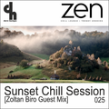 Sunset Chill Session 025 [ZOLTAN BIRO GUEST MIX] (Zen Fm Belgium)