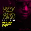 Fully Focus LIVE ON IG Easter Ladies Only Set