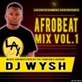 DJ WYSH-AFROBEAT MIX VOL.1[Gospel]