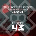 Thaisoul Sessions Episode 43 Jedthai Knights