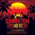 DJ Bash - Summer 2014 Hits Mix Recap