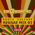 Roots Culture (Reggae Mix 03) by DJ VOJCHE