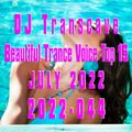 ▶▶ DJ Transcave - Beautiful Trance Voice Top 15 (2022) - 044 - July 2022 ◄◄