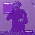 Guest Mix 163 - Matsehora (Vaayu pop-up) [16-01-2018]