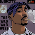 DJ Smitty The Wild, Wild, West