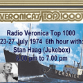 Veronica 538 Top 1000, 23-27th July 1974 the 6th hour (Jukebox with Stan Haag)