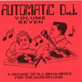 Automatic D.J. Volume Seven