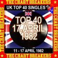 UK TOP 40 : 11 - 17 APRIL 1982 - THE CHART BREAKERS