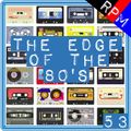 THE EDGE OF THE 80'S : 53