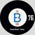 B side spot 76 - George Michael - Fantasy