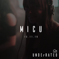 Micu - 15.11.16 - UNDErRATED