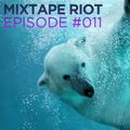 Mixtape Riot #011