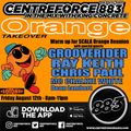 The Orange Take Over  - 883 Centreforce DAB+ - 12 - 08 - 2022 .mp3