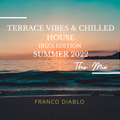 Terrace Vibes & Chilled House Ibiza Edition 2022