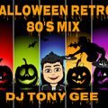 Dj Tony Gee - Halloween Retro 80's Mix