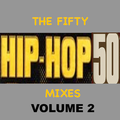The Fifty #HipHop50 Mixes (1973-2023) - Vol 2