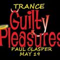 PAUL CLASPER TRANCE GUILTY PLEASURES MAY19