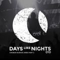 DAYS like NIGHTS 010 - Live from Crobar, Buenos Aires, Argentina - Part 2