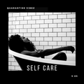 Quarantine Vibez v.05 | Self Care (Neo-Soul x R&B x Hip-Hop)