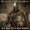 Mittelalter+NDH+GothMetal - March 2020 DJ-Set by Jochen Heidelberg