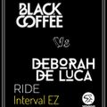 Black Coffee_Vs_Deborah De Luca_Ride
