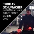 Thomas Schumacher at Industrial Hall - Brace Brace Berlin 2019