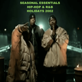 Seasonal Essentials: Hip Hop & R&B - 2002 Pt 5: Holiday Styles