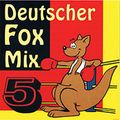 DFM Deutscher Fox Mix 5