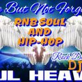 Soul Heaven Mixtape ( Gone But Not Forgotten.) Soul RnB and Hip-Hop / Dj Cutty Cut