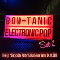 DJ BOW-tanic pres. Electronic Pop (Set 2)