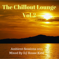 THE CHILLOUT LOUNGE vol.2 - ambient sessions 2015
