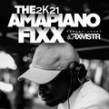 The 2K21 Amapiano Fixx