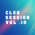 Club Session # Vol 10 - June 2020 @ Mix by Dani Grigu