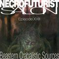 Necrofuturist Episode 32 - Beastern Crabalistic Sources