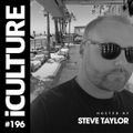 iCulture #196 Hosted by Steve Taylor