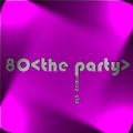 80 The Party - mixed by DeeJay Antico