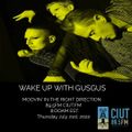 MOOVIN' IN THE RIGHT DIRECTION 89.5FM FEAT. GUSGUS & GREG WILSON (UK) PT.2
