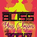 BLISS NYC with Wil Milton present Friday Night Classics 4/24/20 on TWITCH TV