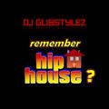 DJ GlibStylez - Remember HIP HOUSE?