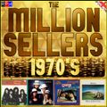 THE MILLION SELLERS : THE 1970'S