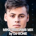 MIKE WILLIAMS MIX Mixed by DJ SONE