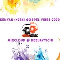 Kenyan (+254) Gospel - 2020