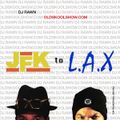 JFK to LAX (The Old Skool Show w/ DJ Rawn & Jeff G)