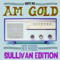 AM Gold - Sullivan Edition