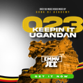 Keepin It Ugandan 2023 - Emmy Jee