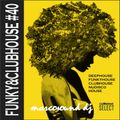 FUNKY & CLUBHOUSE vol.40 - april 2022