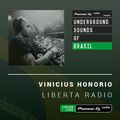 Vinicius Honorio - Liberta Radio #013 (Underground Sounds of Brasil)