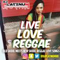 Live life Reggae Love Mix 2 (Old Skool & New Skool Classic Reggae Love Songs)