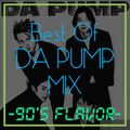 Best of DA PUMP MIX -90's Flavor-